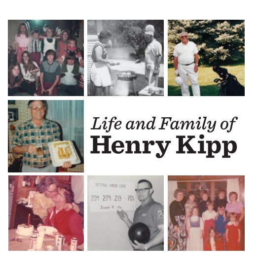 View Life and Family of Henry Kipp by Henry Kipp Family