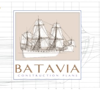 Historic Ship the Batavia - Construction Plans book cover