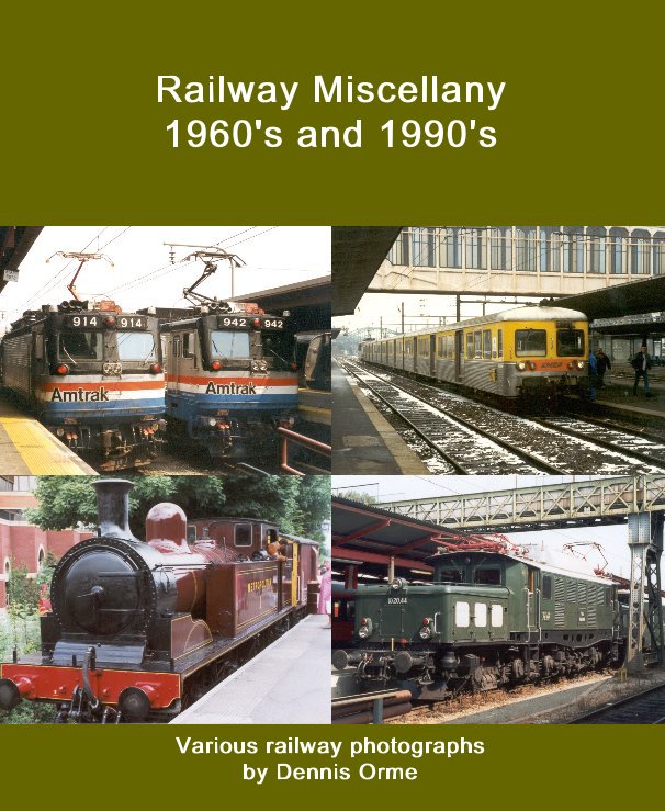Ver Railway Miscellany 1960's and 1990's por Various railway photographs by Dennis Orme