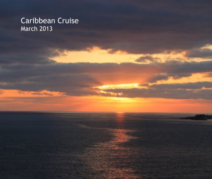 Caribbean Cruise March 2013 book cover