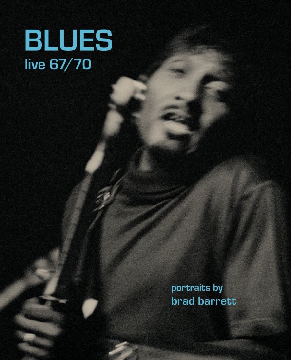 View Blues Live 1967-1970 by Brad Barrett
