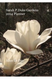Sarah P.Duke Gardens 2014 Planner book cover