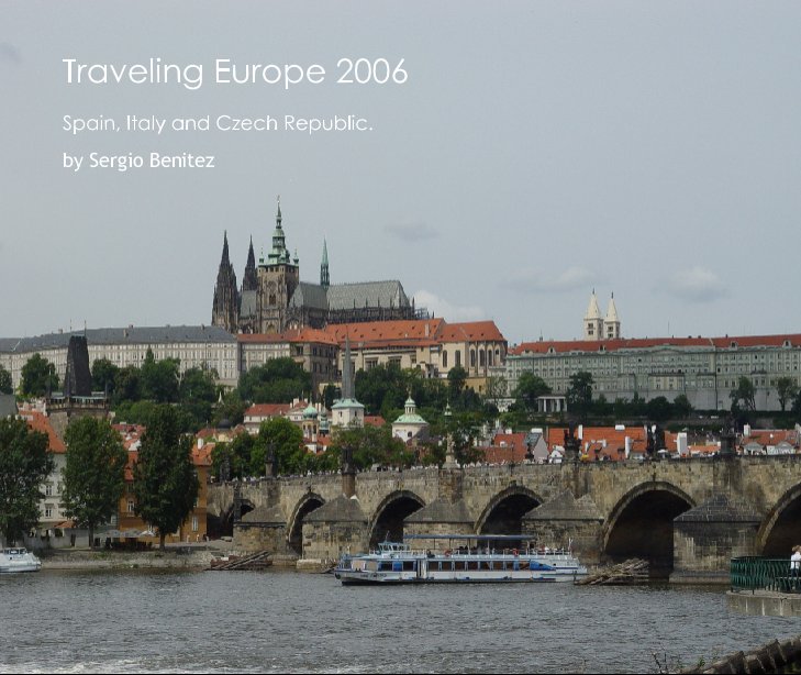 Ver Traveling Europe 2006 por Sergio Benitez