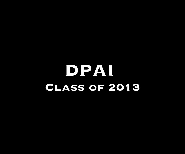 Visualizza DPAI Class of 2013 di R. Vince, J. Smith, M. Menard, J. Mateus, B. Durston