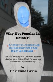 Why Not Popular In China I?  為什麼不普遍在中國我？我的歌曲是熱鬧的，但是沒人為什麼喜歡我。蠢貨我？請告訴我配齊! book cover