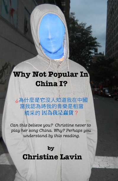 Bekijk Why Not Popular In China I?  為什麼不普遍在中國我？我的歌曲是熱鬧的，但是沒人為什麼喜歡我。蠢貨我？請告訴我配齊! op Christine Lavin