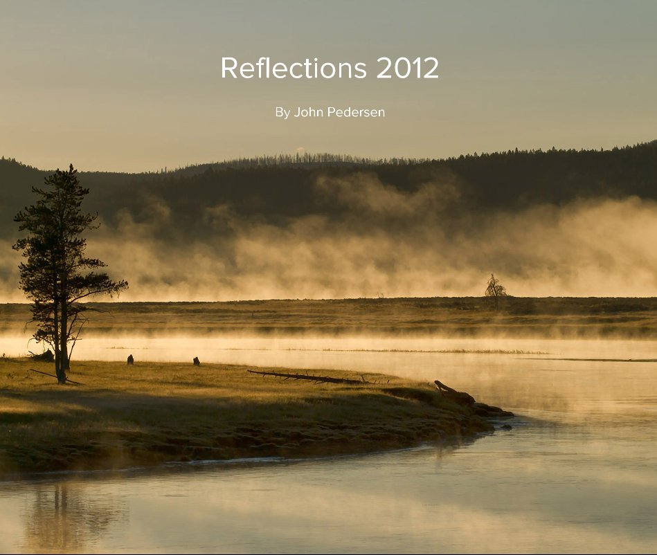 View Reflections 2012 By John Pedersen by JP55