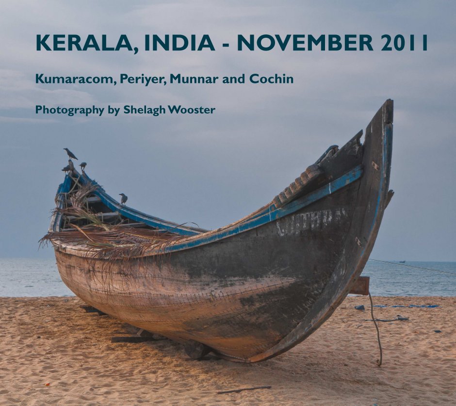 Kerala. India - November 2011 nach Shelagh Wooster anzeigen