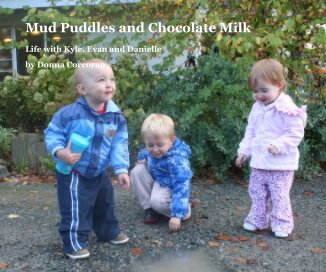 Mud Puddles and Chocolate Milk book cover