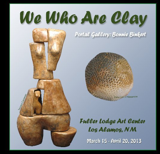 View We Who Are Clay by Fuller Lodge Art Center