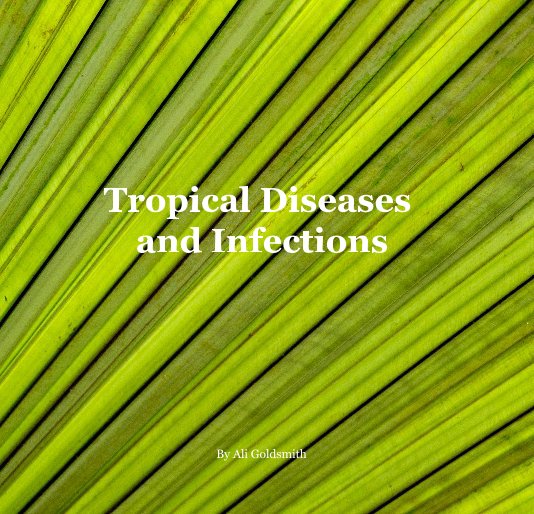 Ver Tropical Diseases and Infections por Ali Goldsmith