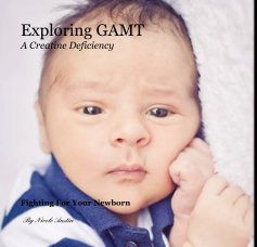 Exploring GAMT A Creatine Deficiency book cover