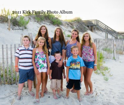 2011 Kirk Family Photo Album book cover