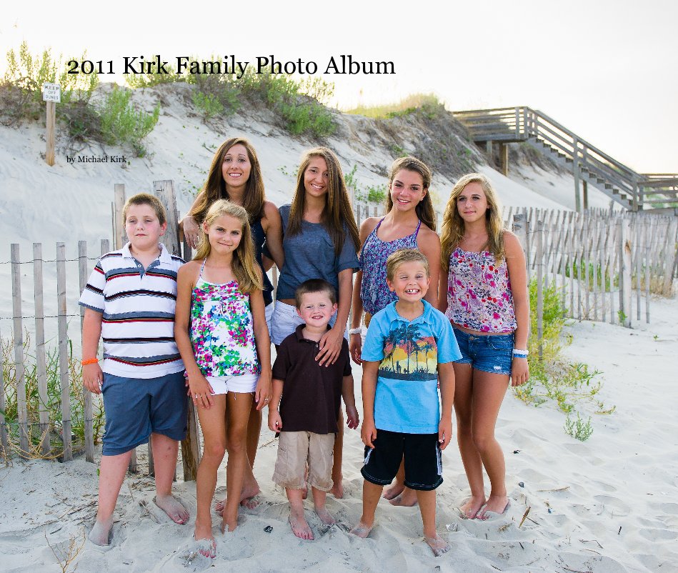 Ver 2011 Kirk Family Photo Album por Michael Kirk