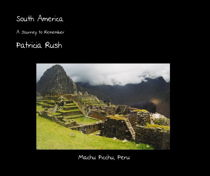 View South America by Patricia Rush