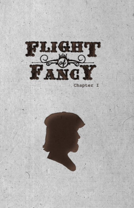 Ver Flight of Fancy: Chapter I por James R. I. Cady