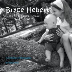 Bryce Hebert     and his big sister, Brooke            June 3, 2007 book cover