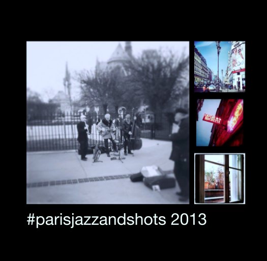 View #parisjazzandshots 2013 by posaparami