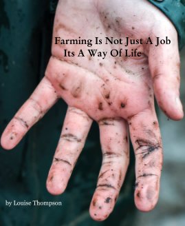 Farming Is Not Just A Job Its A Way Of Life book cover