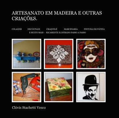 ARTESANATO EM MADEIRA E OUTRAS CRIAÇÕES. book cover