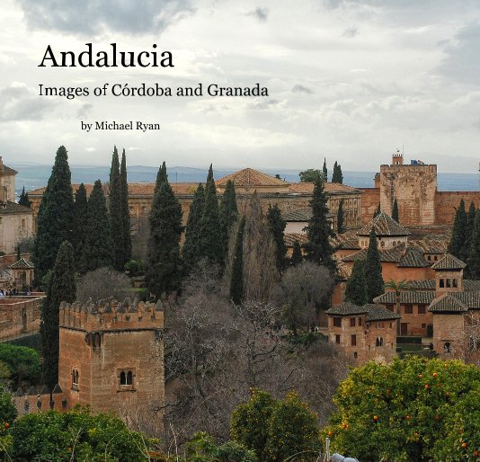 View Andalucia by Michael Ryan
