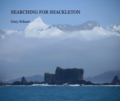 SEARCHING FOR SHACKLETON Gary Schoer book cover