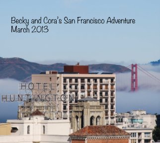 Becky and Cora's San Francisco Adventure (hardcover) book cover