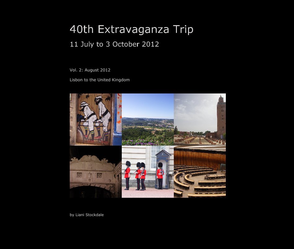 Ver 40th Extravaganza Trip 11 July to 3 October 2012 por Liani Stockdale