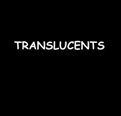 TRANSLUCENTS book cover