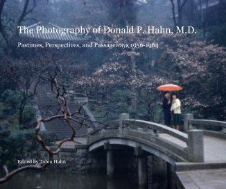 The Photography of Donald P. Hahn, M.D. book cover