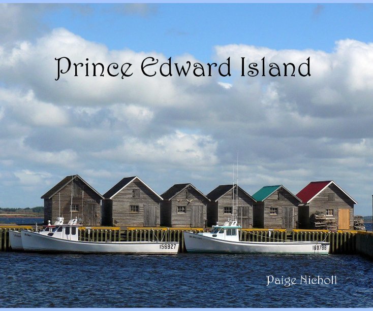 View Prince Edward Island by Paige Nicholl