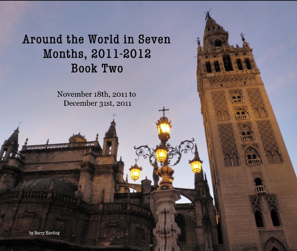 View Around the World in Seven Months, 2011-2012 Book Two by Barry Harding