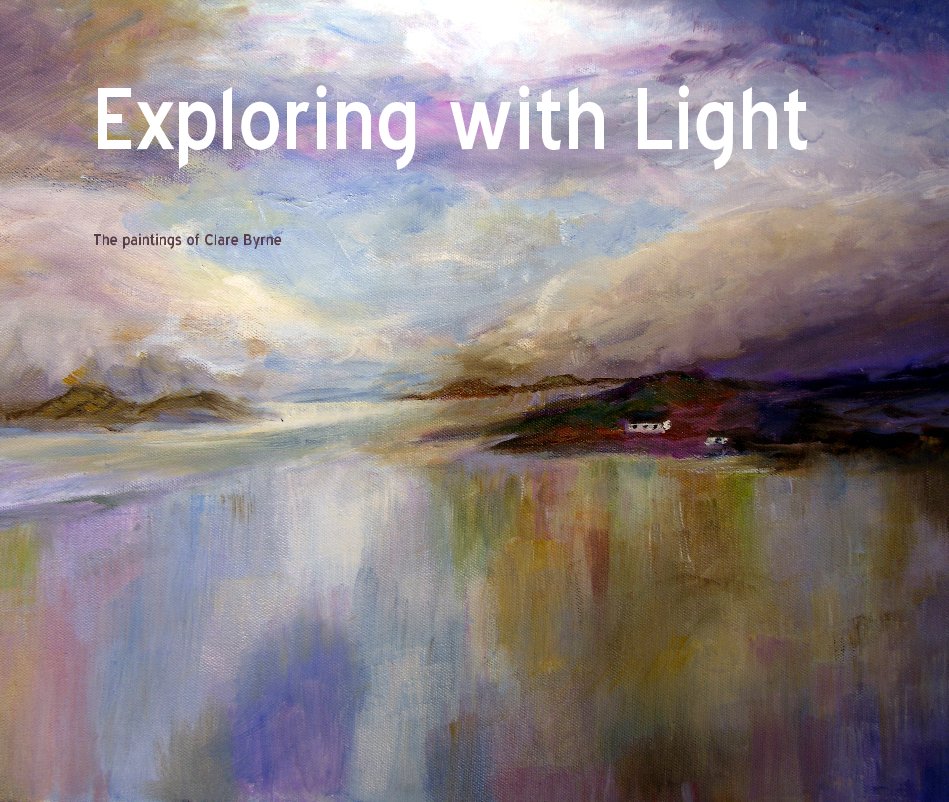 Ver Exploring with Light por Claire Byrne