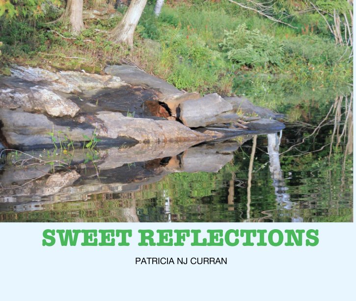 View SWEET REFLECTIONS by PATRICIA NJ CURRAN