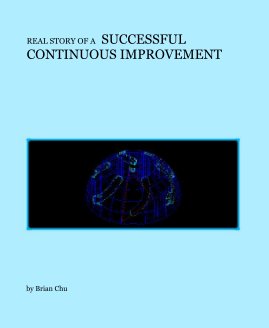 REAL STORY OF A SUCCESSFUL CONTINUOUS IMPROVEMENT book cover