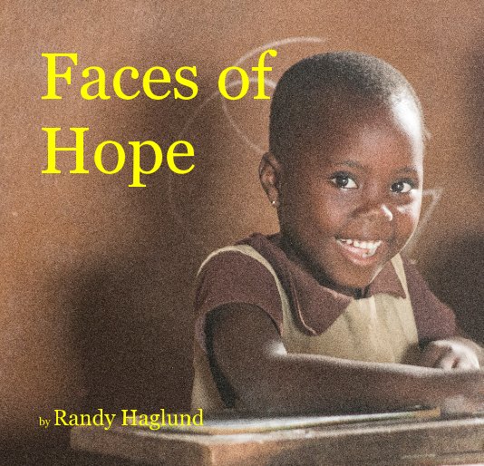 View Faces of Hope by Randy Haglund