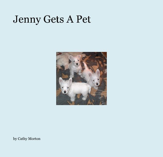 View Jenny Gets A Pet by Cathy Morton