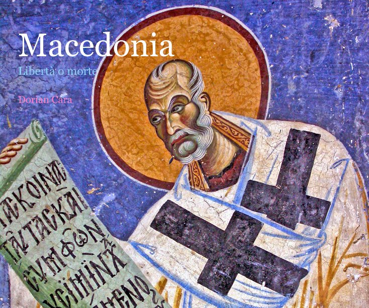 Visualizza Macedonia. Libertà o morte di Macedonia
