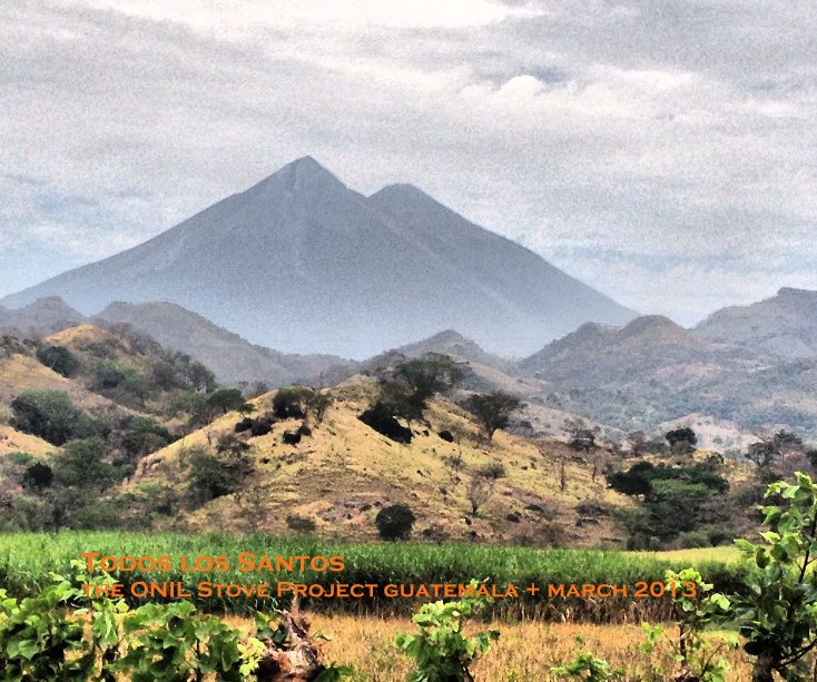 View Todos los Santos the ONIL Stove Project guatemala + march 2013 by Paul T Dickel