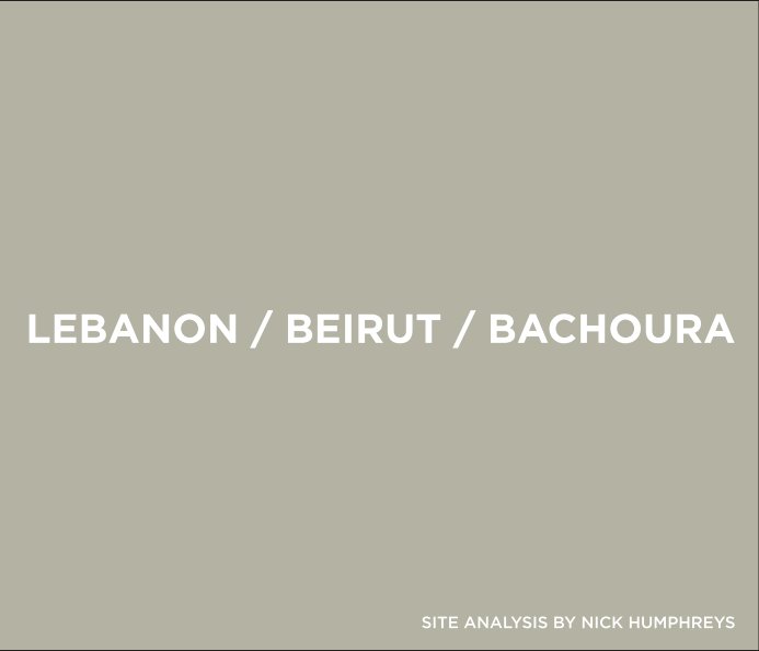 Ver Beirut Analysis por Nick Humphreys