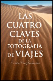 LAS CUATRO CLAVES DE LA FOTOGRAFÍA DE VIAJES book cover