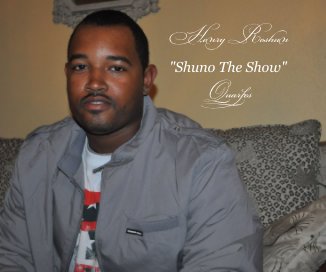 Henry Roshun "Shuno The Show" Quarles book cover