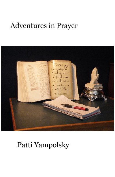 View Adventures in Prayer by Patti Yampolsky