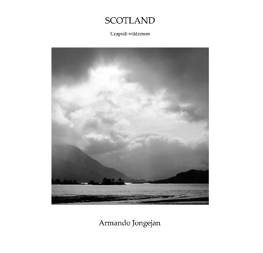 Scotland | Unspoilt wilderness nach Armando Jongejan anzeigen