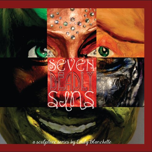 View Seven Deadly Sins by Emily Blanchette
