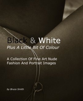 Black and White Plus A Little Bit Of Colour Revised Edition 2016 book cover