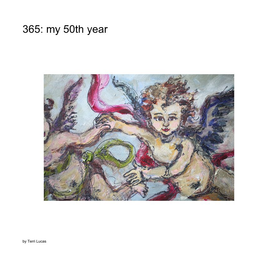 Bekijk 365: my 50th year op Terri Lucas