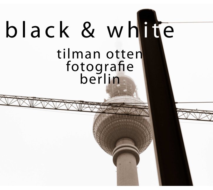 black & white nach Tilman Otten anzeigen