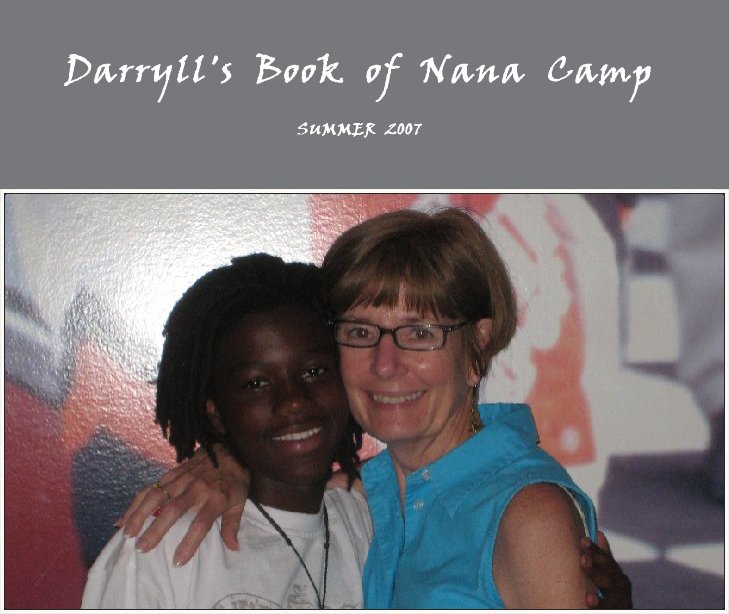 View Darryll's  Book  of  Nana  Camp by anne.agovino