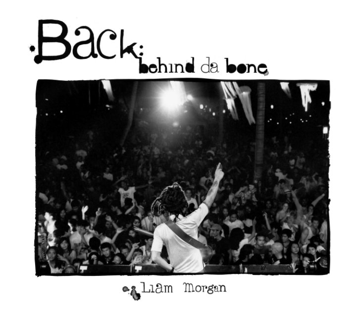 View Back: Behind Da Bone by Liam Morgan
